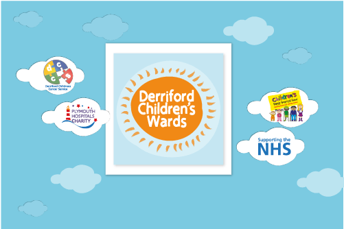 Derriford Children's Fund logo, plus Plymouth Hospitals Charity logo, Children's Happy Hospitals logo, Derriford Children's Cancer Service logo and supporting the NHS logo 